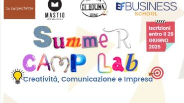 Summer Camp Lab: Creatività, Comunicazione e Impresa. Iscrizioni aperte!